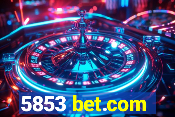 5853 bet.com