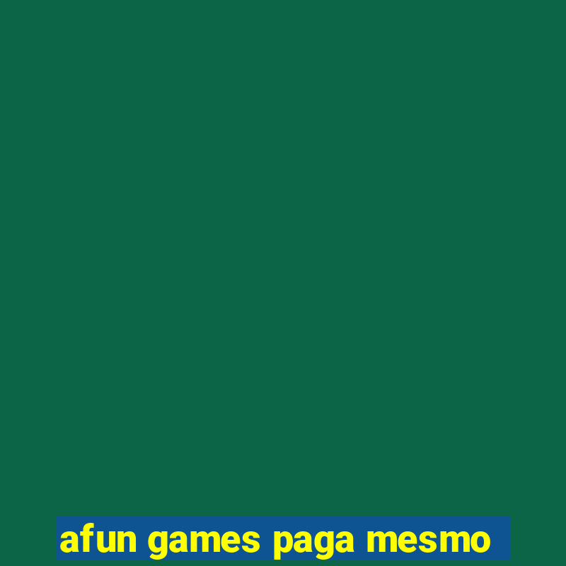 afun games paga mesmo