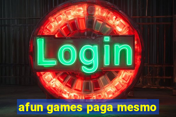 afun games paga mesmo