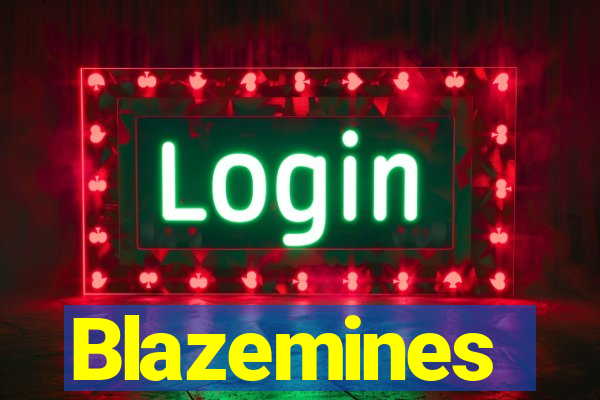 Blazemines