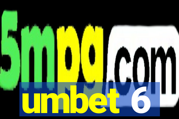 umbet 6