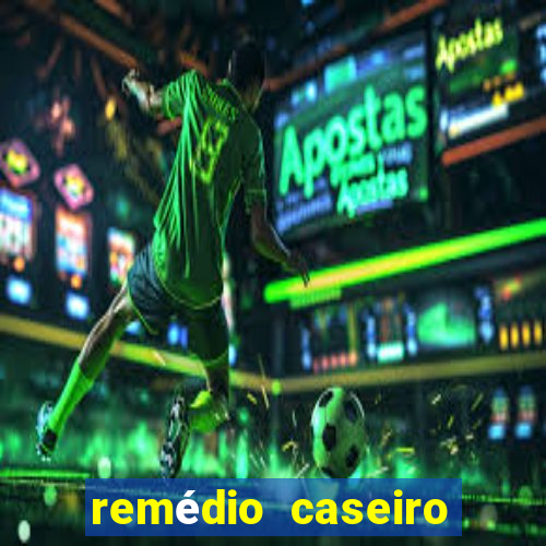 remédio caseiro para diabético