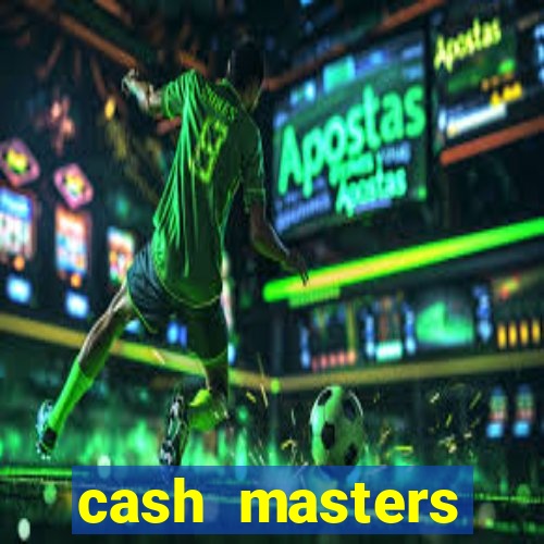 cash masters dinheiro infinito