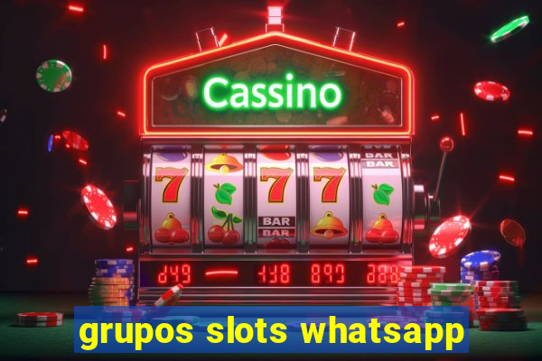 grupos slots whatsapp