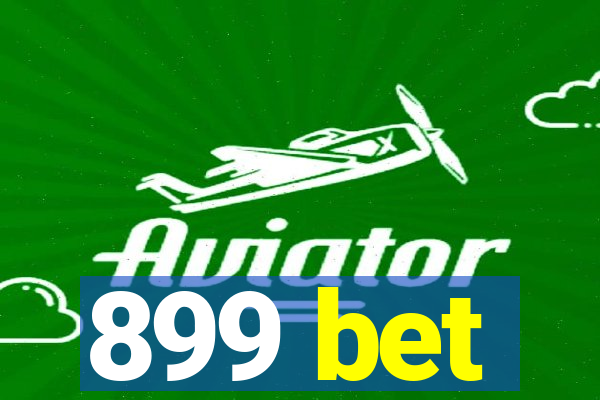 899 bet