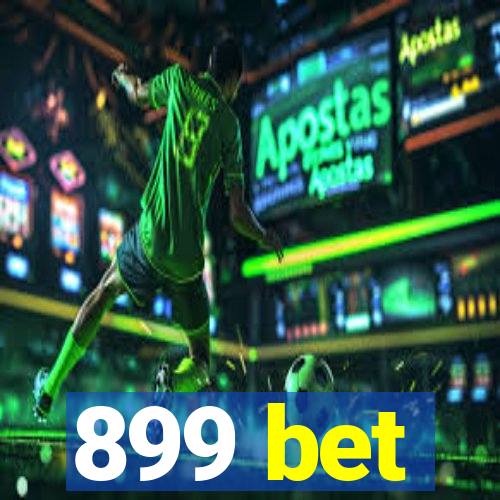 899 bet