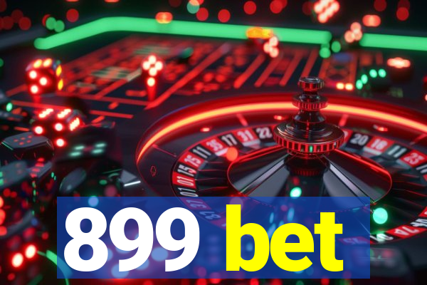 899 bet