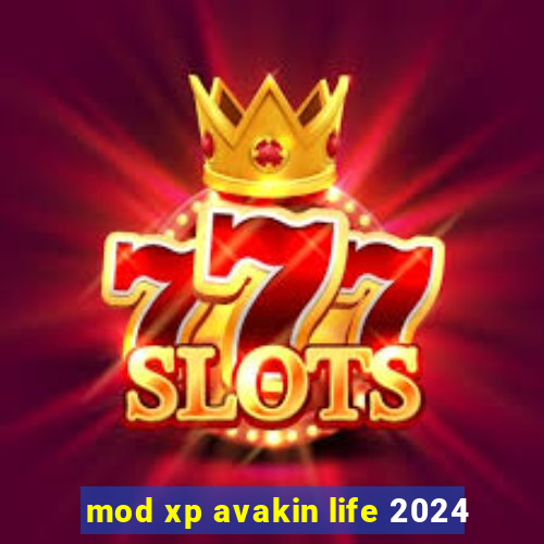 mod xp avakin life 2024