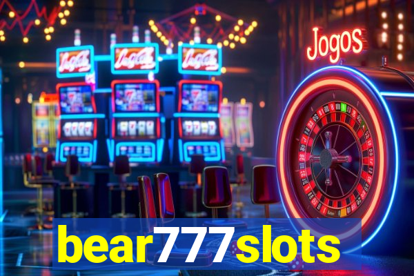 bear777slots