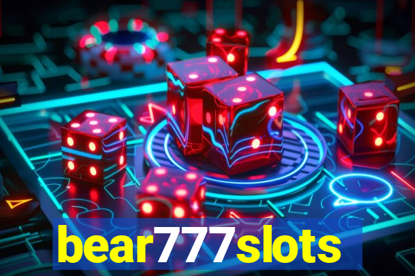 bear777slots