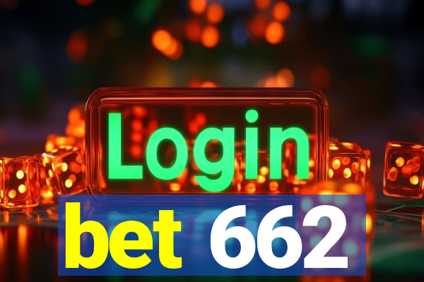 bet 662