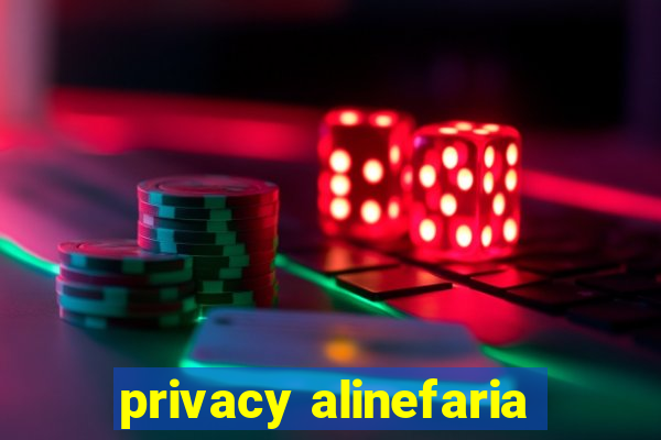 privacy alinefaria