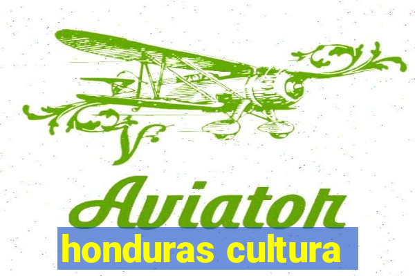 honduras cultura