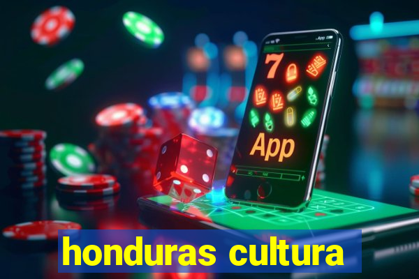 honduras cultura