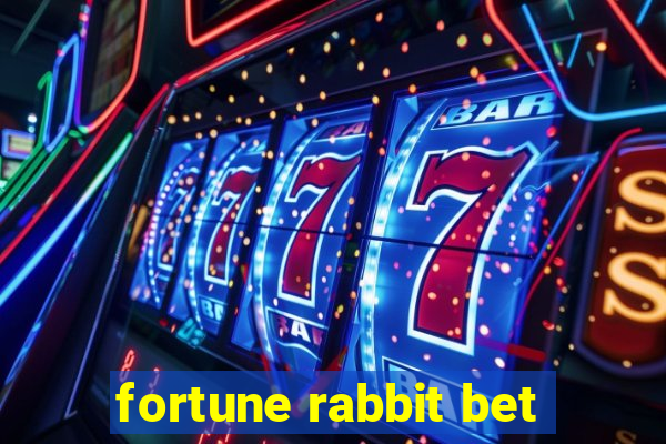 fortune rabbit bet