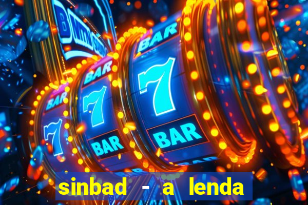 sinbad - a lenda dos sete mares superflix