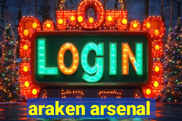 araken arsenal