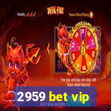 2959 bet vip