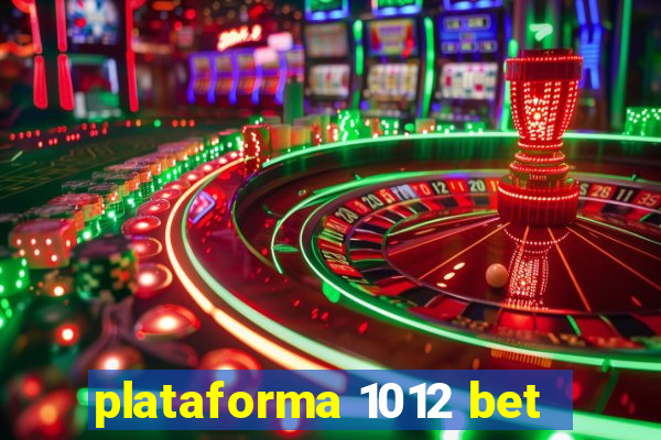 plataforma 1012 bet