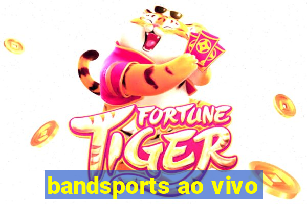 bandsports ao vivo