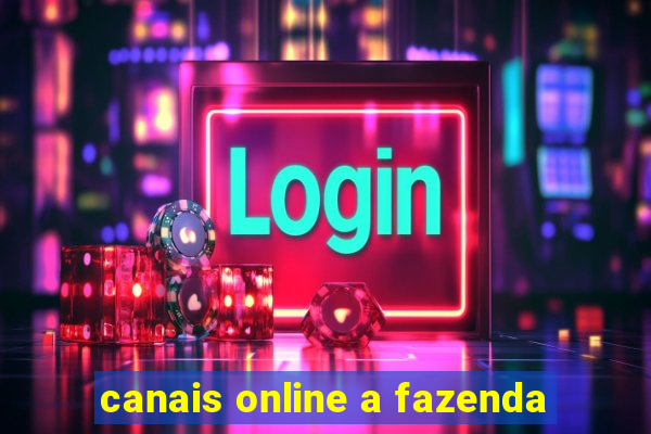 canais online a fazenda