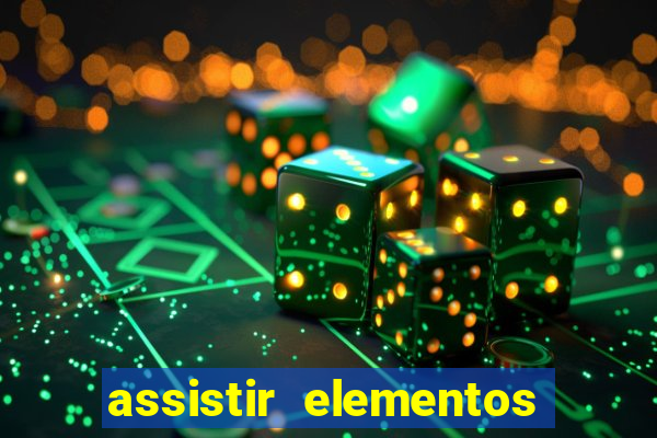 assistir elementos online dublado drive