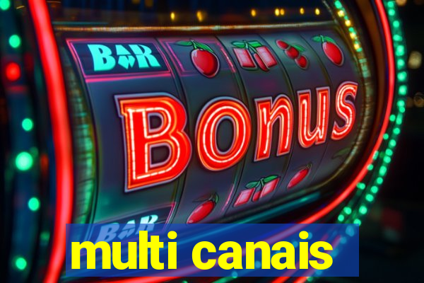 multi canais