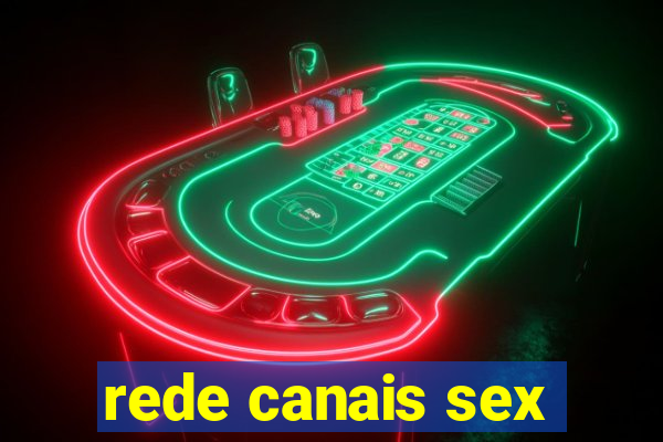 rede canais sex