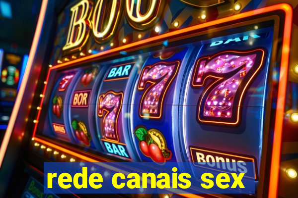 rede canais sex