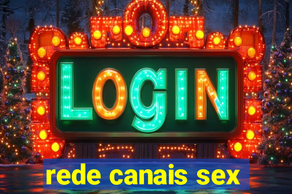 rede canais sex