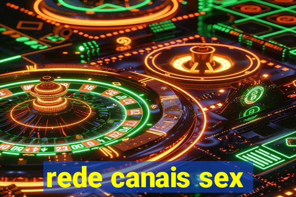 rede canais sex