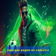 jogo que pagam no cadastro