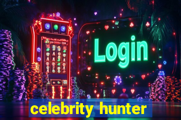 celebrity hunter