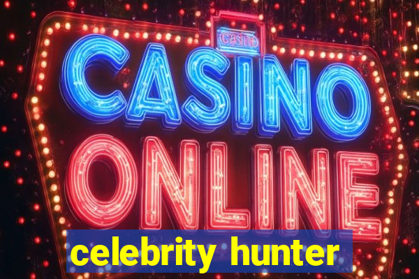 celebrity hunter