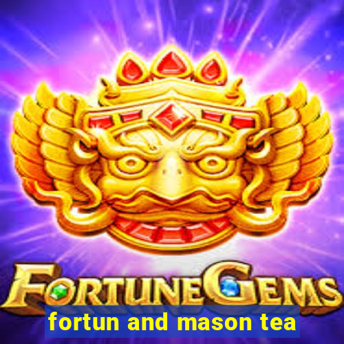 fortun and mason tea