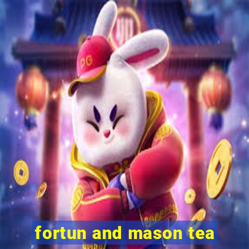 fortun and mason tea