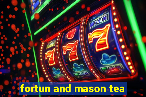 fortun and mason tea