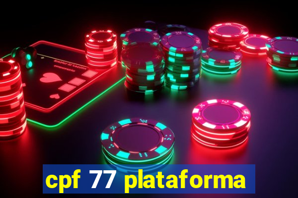 cpf 77 plataforma