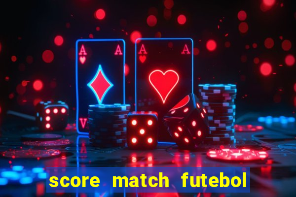 score match futebol pvp dinheiro infinito