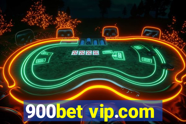 900bet vip.com