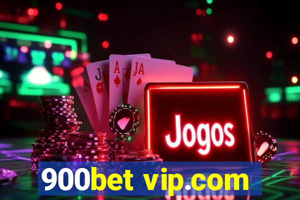 900bet vip.com