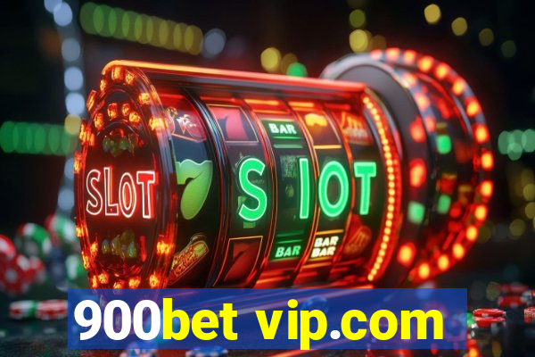 900bet vip.com