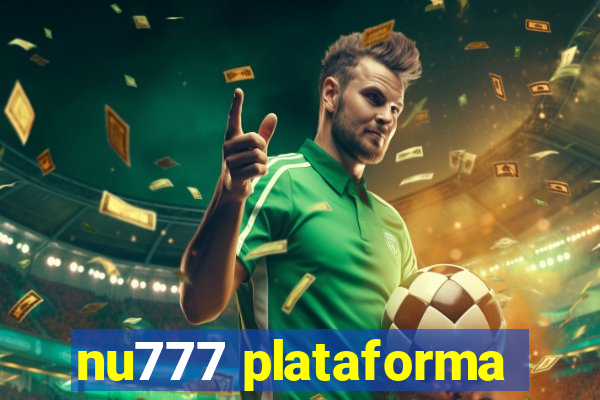 nu777 plataforma