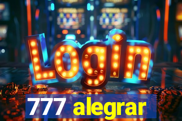 777 alegrar