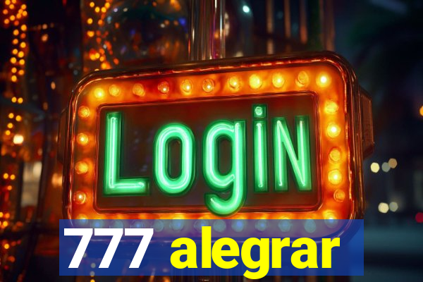 777 alegrar