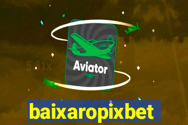 baixaropixbet