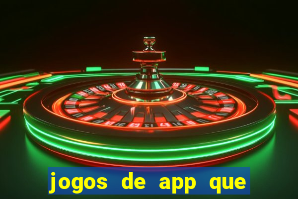 jogos de app que ganha dinheiro