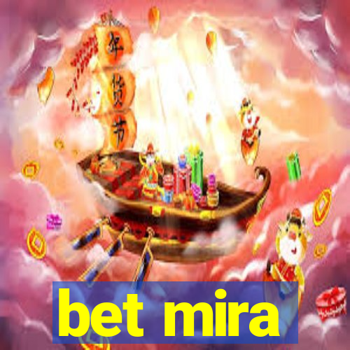 bet mira