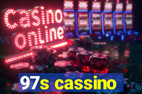 97s cassino