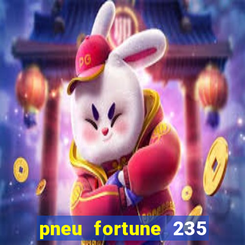 pneu fortune 235 55 r18